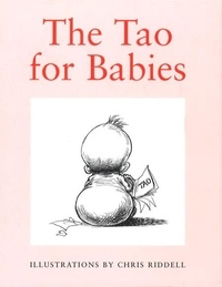 Chris Riddell - Tao For Babies.