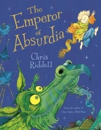 Chris Riddell - The Emperor of Absurdia.