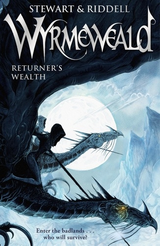 Chris Riddell et Paul Stewart - Wyrmeweald: Returner's Wealth.