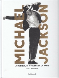 Chris Roberts - Michael Jackson - La musique, le mouvement, la magie.