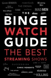 Chris Roberts - The Binge Watch Guide - The best television and streaming shows reviewed.