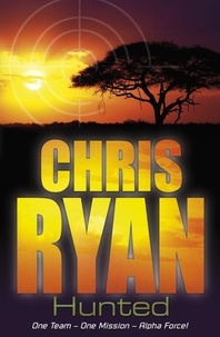 Chris Ryan - Alpha Force: Hunted - Book 6.