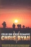 Chris Ryan - Celui qui s'est échappé.