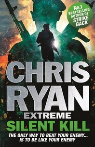 Chris Ryan - Chris Ryan Extreme: Silent Kill - Extreme Series 4.