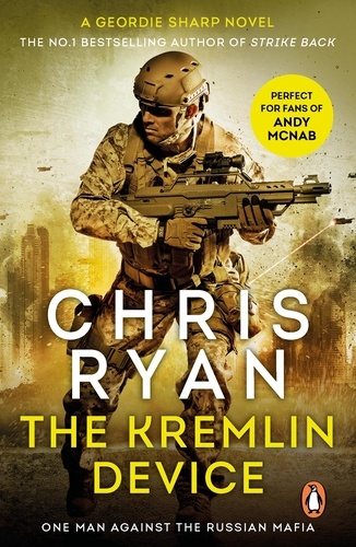 Chris Ryan - The Kremlin Device - an explosive and dynamic thriller from bestselling author Chris Ryan.