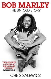 Chris Salewicz - Bob Marley - The Untold Story.