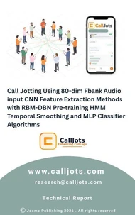 Call Jotting Using 80-dim Fbank Audio input CNN Feature Extraction Methods with RBM-DBN Pre-training HMM Temporal Smoothing and MLP Classifier Algorithms.