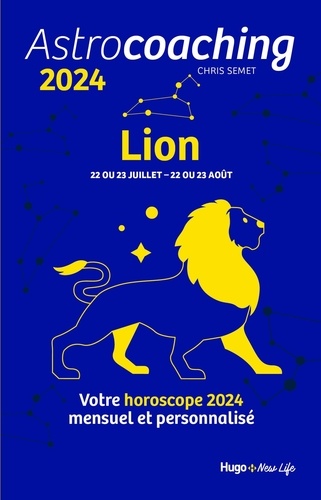 Astrocoaching Lion. Votre horoscope mensuel et personnalisé  Edition 2024