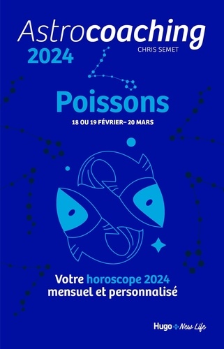 Astrocoaching Poisson. Votre horoscope pensuel et personnalisé  Edition 2024