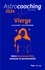 Astrocoaching Vierge. Votre horoscope mensuel et personnalisé  Edition 2024