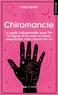 Chris Semet - Chiromancie - Le guide indispensable pour lire les lignes de la main et mieux comprendre votre chemin de vie.