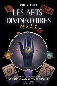 Chris Semet - L'intégrale des arts divinatoires de A à Z.
