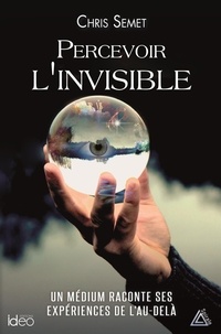 Chris Semet - Percevoir l'invisible.
