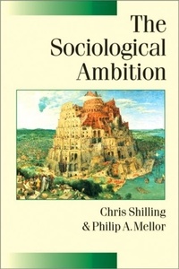 Chris Shilling - The Sociological Ambition.