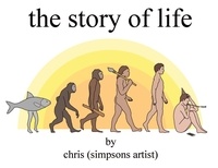 Chris (Simpsons Artist) - The Story of Life.
