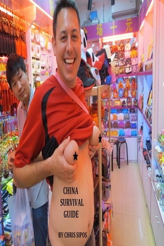  Chris Sipos - China Survival Guide.
