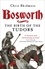 Bosworth. The Birth of the Tudors