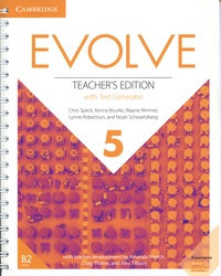 Chris Speck et Kenna Bourke - Evolve 5 B2 - Teacher's Edition with Test Generator.