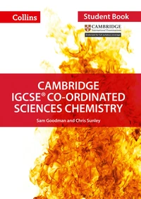 Cambridge IGCSE™ Co-ordinated Sciences Chemistry Student's Book