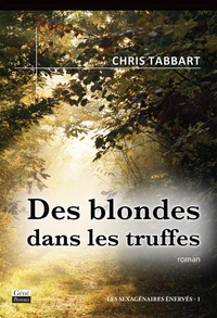 Chris Tabbart - Des blondes dans les truffes.