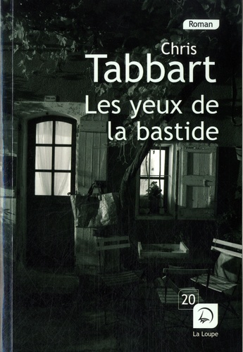 Chris Tabbart - Les yeux de la bastide.
