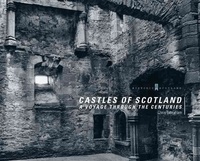 Chris Tabraham - Castles of Scotland.