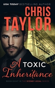  Chris Taylor - A Toxic Inheritance - The Sydney Legal Series, #8.