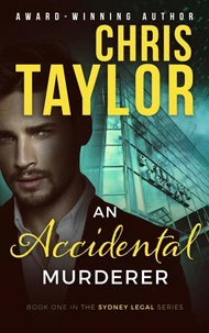 An Accidental Murderer - Book One of the Sydney Legal Series