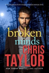  Chris Taylor - Broken Minds - The Barrington Family Series, #5.