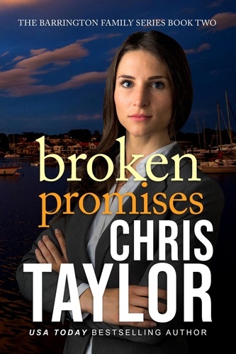  Chris Taylor - Broken Promises - The Barrington Family Series, #2.