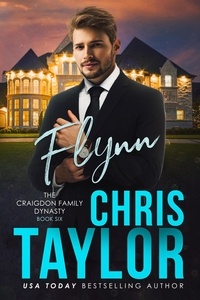  Chris Taylor - Flynn - The Craigdon Family Series, #6.