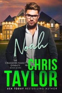  Chris Taylor - Noah - The Craigdon Family Series, #7.