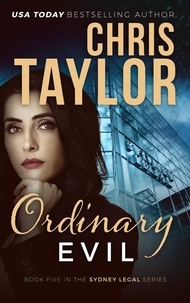  Chris Taylor - Ordinary Evil - The Sydney Legal Series.