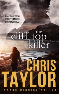  Chris Taylor - The Cliff-Top Killer - Book Eight of the Sydney Harbour Hospital Series - The Sydney Harbour Hospital Series, #8.