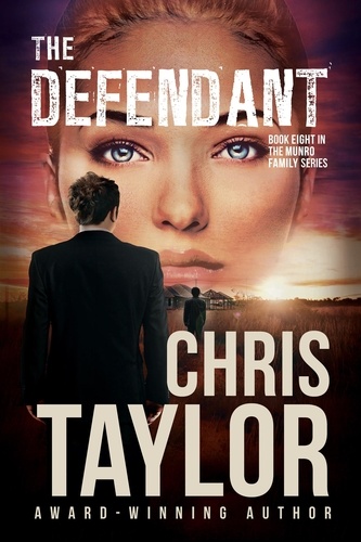  Chris Taylor - The Defendant - Book Eight in the Munro Family Series - The Munro Family Series, #8.