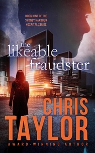  Chris Taylor - The Likeable Fraudster - The Sydney Harbour Hospital Series, #9.