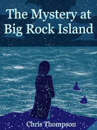 The Mystery at Big Rock Island
