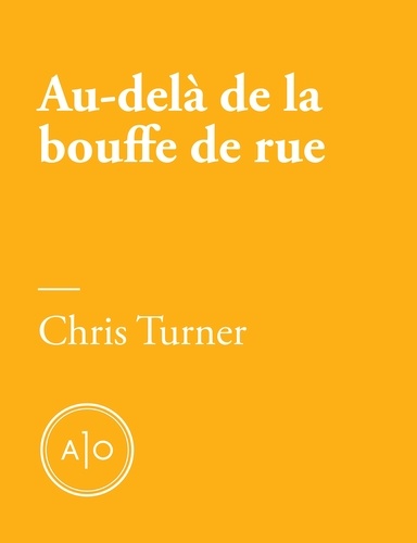 Chris Turner - Au-delà de la bouffe de rue.