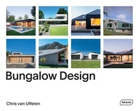 Chris Van Uffelen - Bungalow Design.