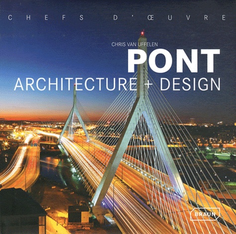 Chris Van Uffelen - Pont Architecture + Design.