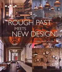 Rough Past Meets New Design