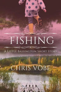Fishing: A Little Bassington Short Story