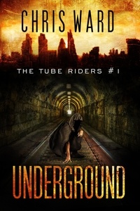  Chris Ward - Underground - The Tube Riders, #1.