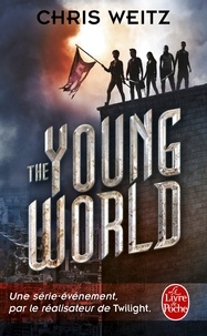 Chris Weitz - The Young World Tome 1 : .
