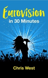  Chris West - Eurovision - in 30 minutes.