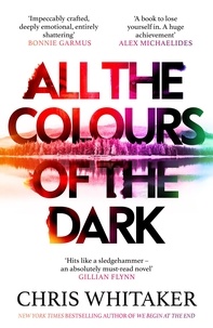 Chris Whitaker - All the Colours of the Dark.