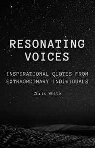 Téléchargement d'ebooks sur ipad kindle Resonating Voices: Inspirational Quotes from Extraordinary Individuals DJVU