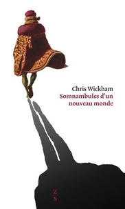 Chris Wickham - Somnambules d'un nouveau monde - L'émergence des communes italiennes au XIIe siècle.