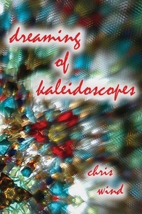  Chris Wind - Dreaming of Kaleidoscopes.