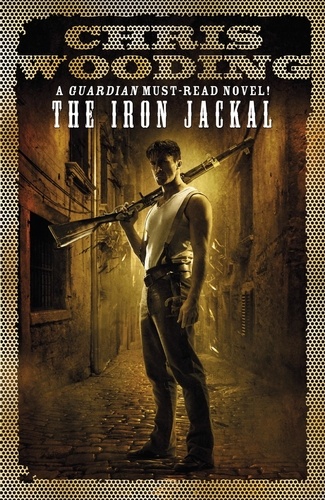 The Iron Jackal. A Tale of the Ketty Jay